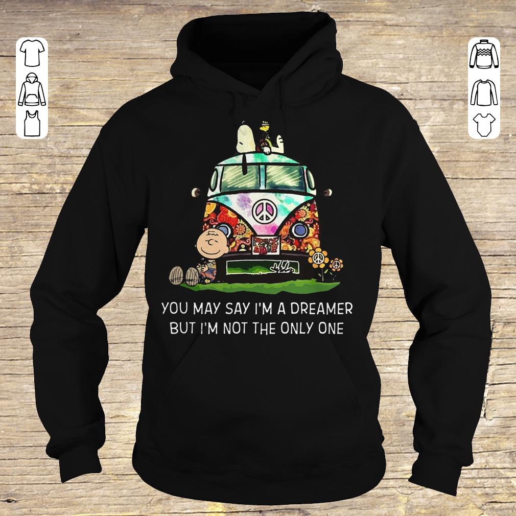 Original Snoopy you may say I'm a dreamer but I'm not the only one shirt Hoodie