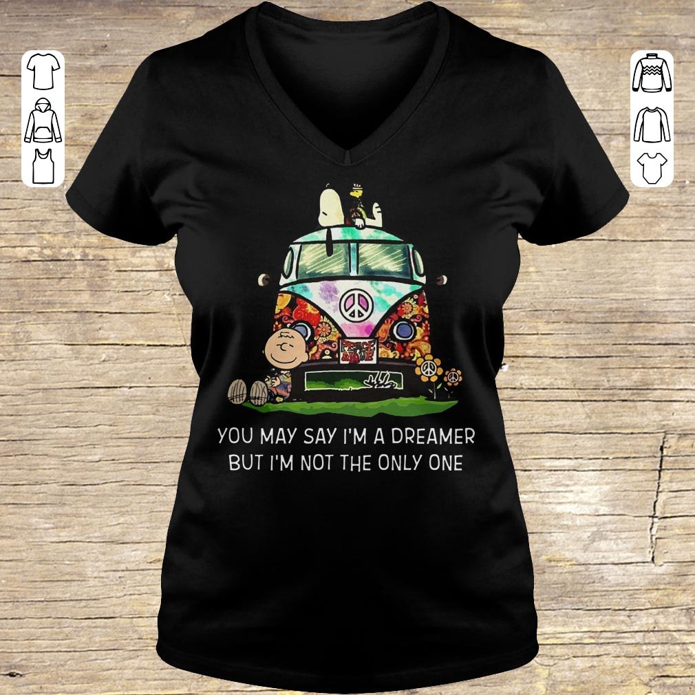Original Snoopy you may say I'm a dreamer but I'm not the only one shirt Ladies V-Neck