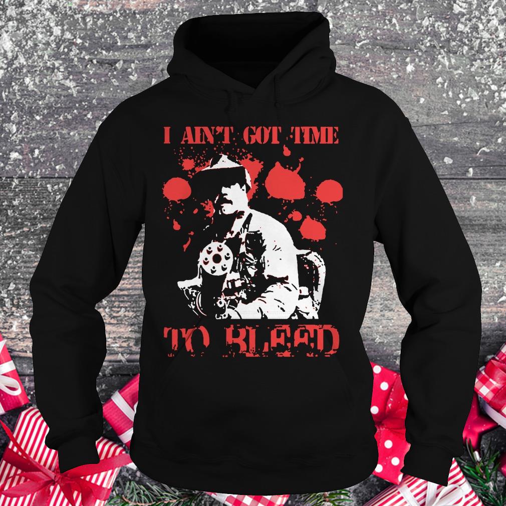 Premium Predator Blain Cooper I ain't got time to bleed shirt Hoodie