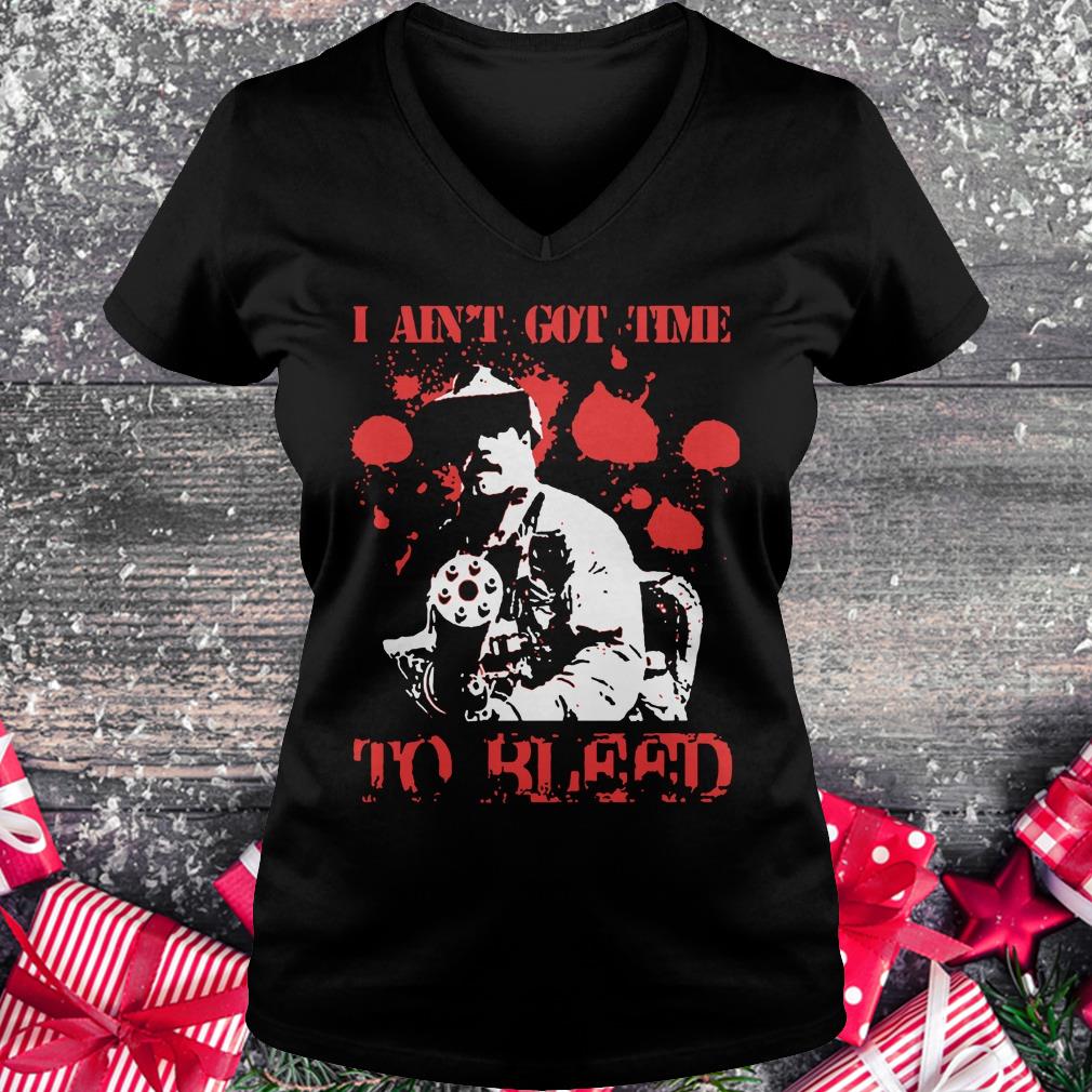 Premium Predator Blain Cooper I ain't got time to bleed shirt Ladies V-Neck