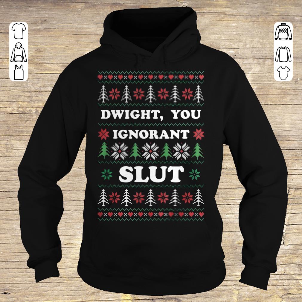 Premium The Office TV Show Dwight, you ignorant Slut shirt hoodie Hoodie