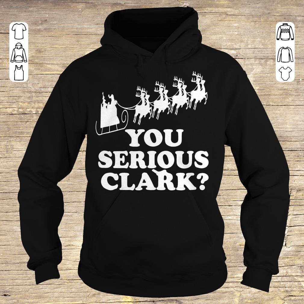 Premium You Serious Clark shirt Hoodie