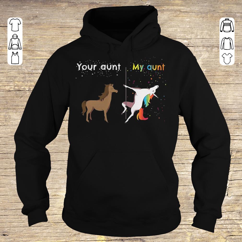 Premium Your aunt My aunt unicorn shirt longsleeve Hoodie