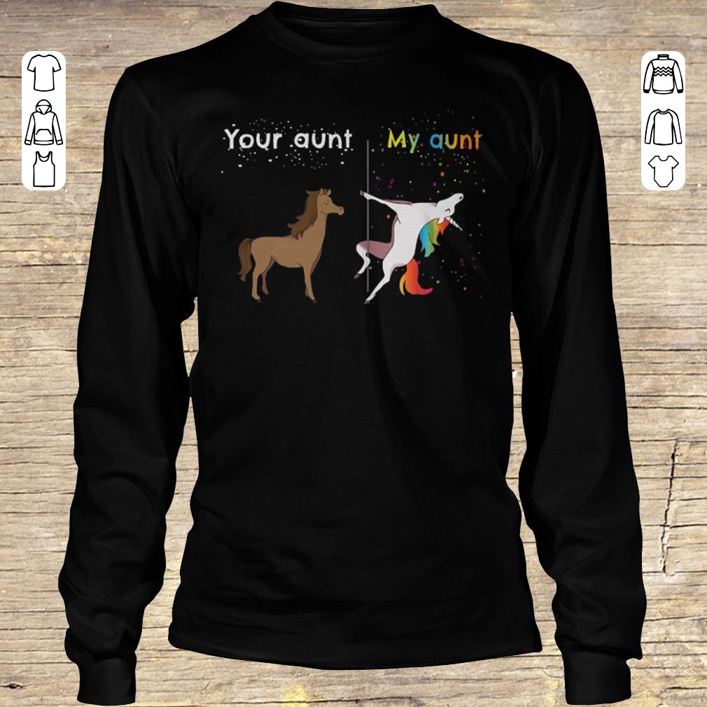 Premium Your aunt My aunt unicorn shirt longsleeve Longsleeve Tee Unisex