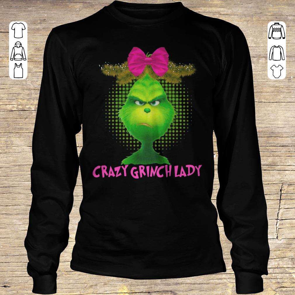 Pretty Grinch Crazy lady shirt Longsleeve Tee Unisex