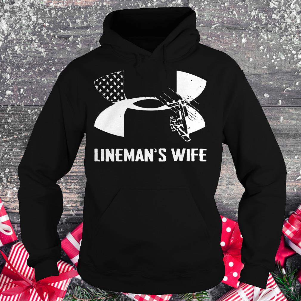 The best Lineman's Wife Under Armour shirt Hoodie