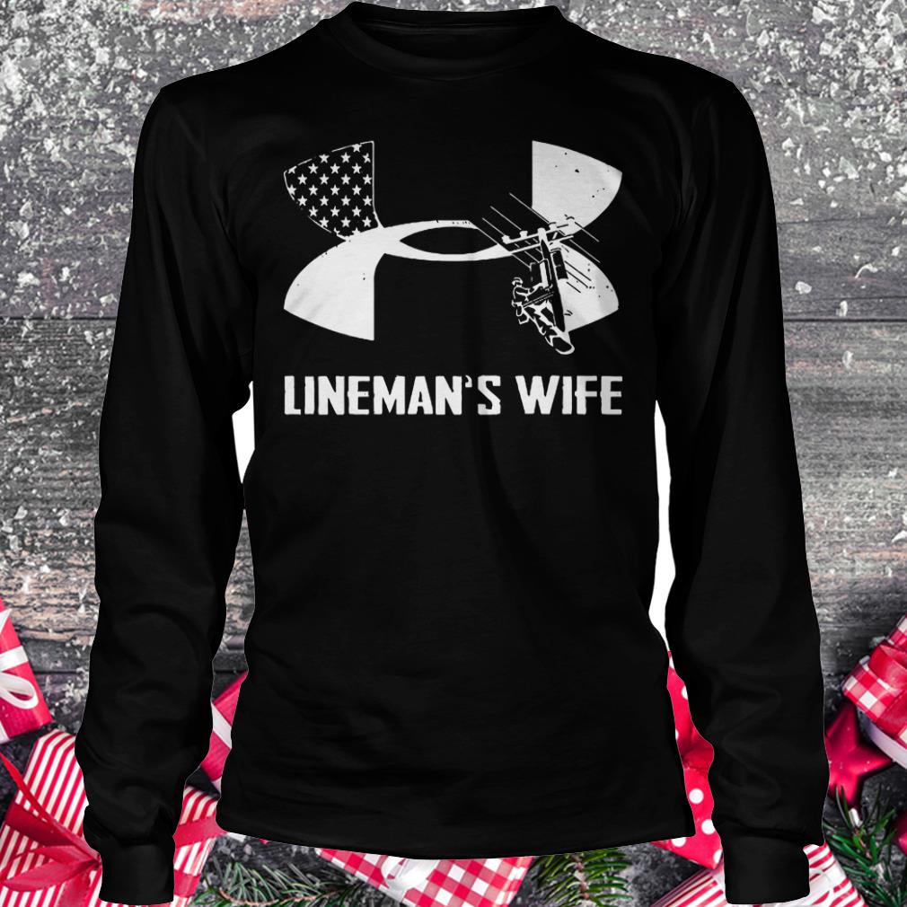 The best Lineman's Wife Under Armour shirt Longsleeve Tee Unisex