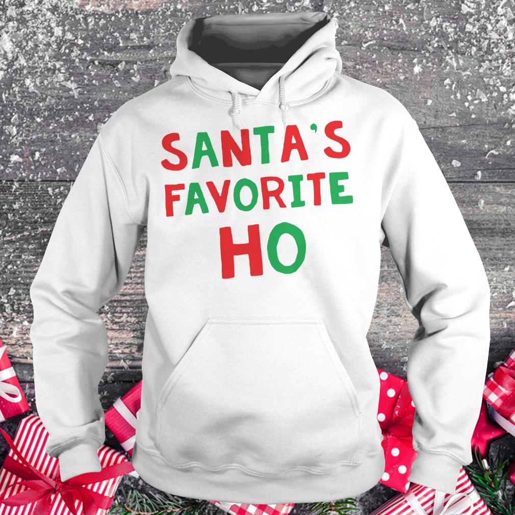 Top Santa's Favorite Ho shirt Hoodie