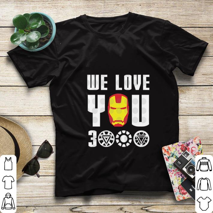 Official We Love You 3000 Iron Man Marvel Avengers Endgame shirt 2 Official We Love You 3000 Iron Man Marvel Avengers Endgame shirt