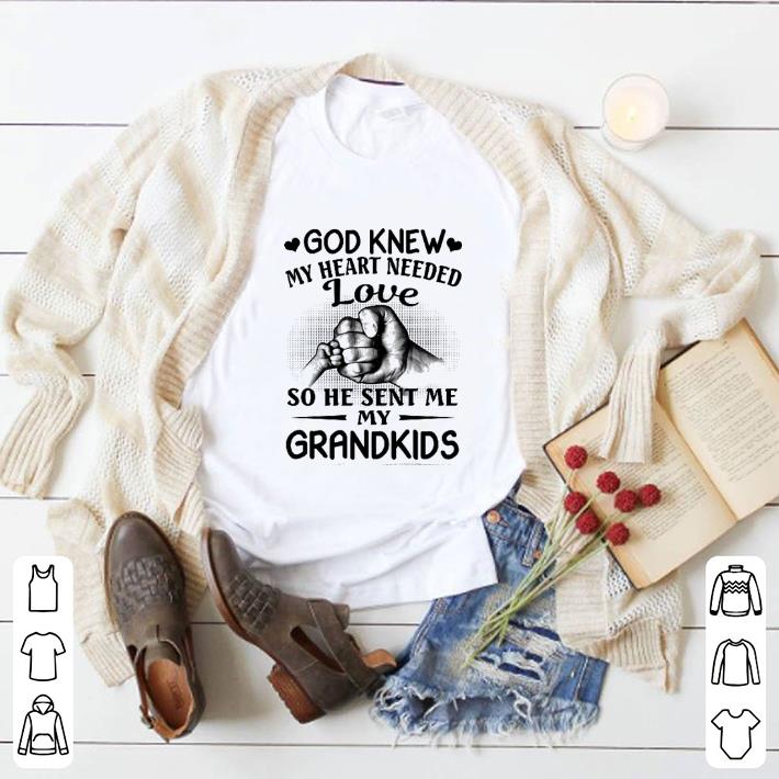 Original Father day God knew my heart needed love so he sent me my grandkids shirt 2 Original Father day God knew my heart needed love so he sent me my grandkids shirt