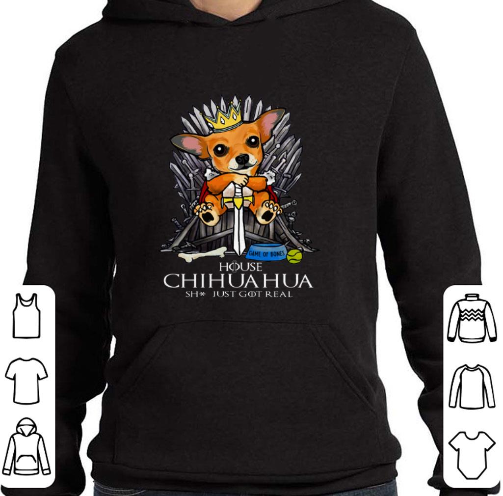 Original Game Of Bones House Chihuahua shit just GOT real shirt 2 Original Game Of Bones House Chihuahua shit just GOT real shirt