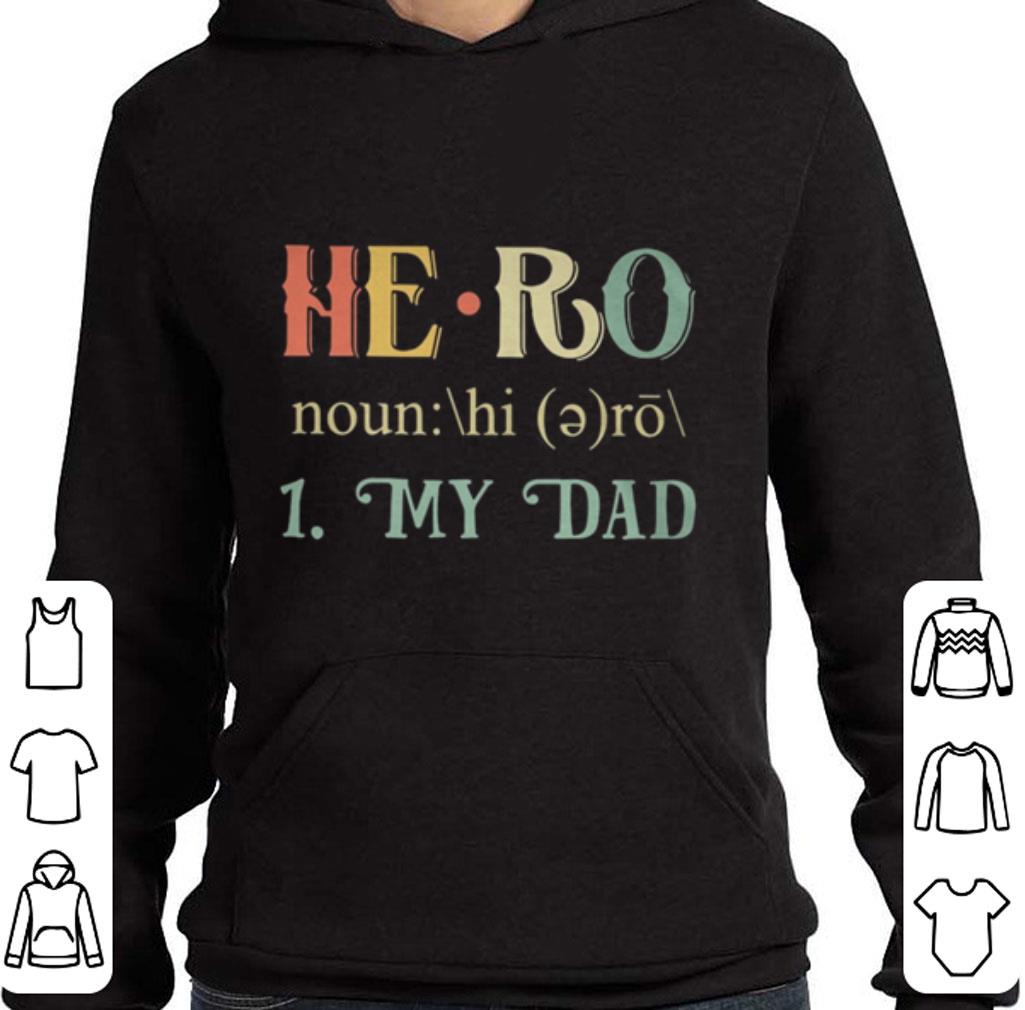 Original Hero definition my dad father's day shirt 2 Original Hero definition my dad father's day shirt