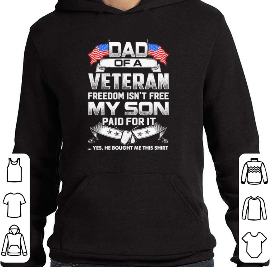 Pretty Dad of a veteran freedom isn't free my son paid for it shirt 2 Pretty Dad of a veteran freedom isn't free my son paid for it shirt