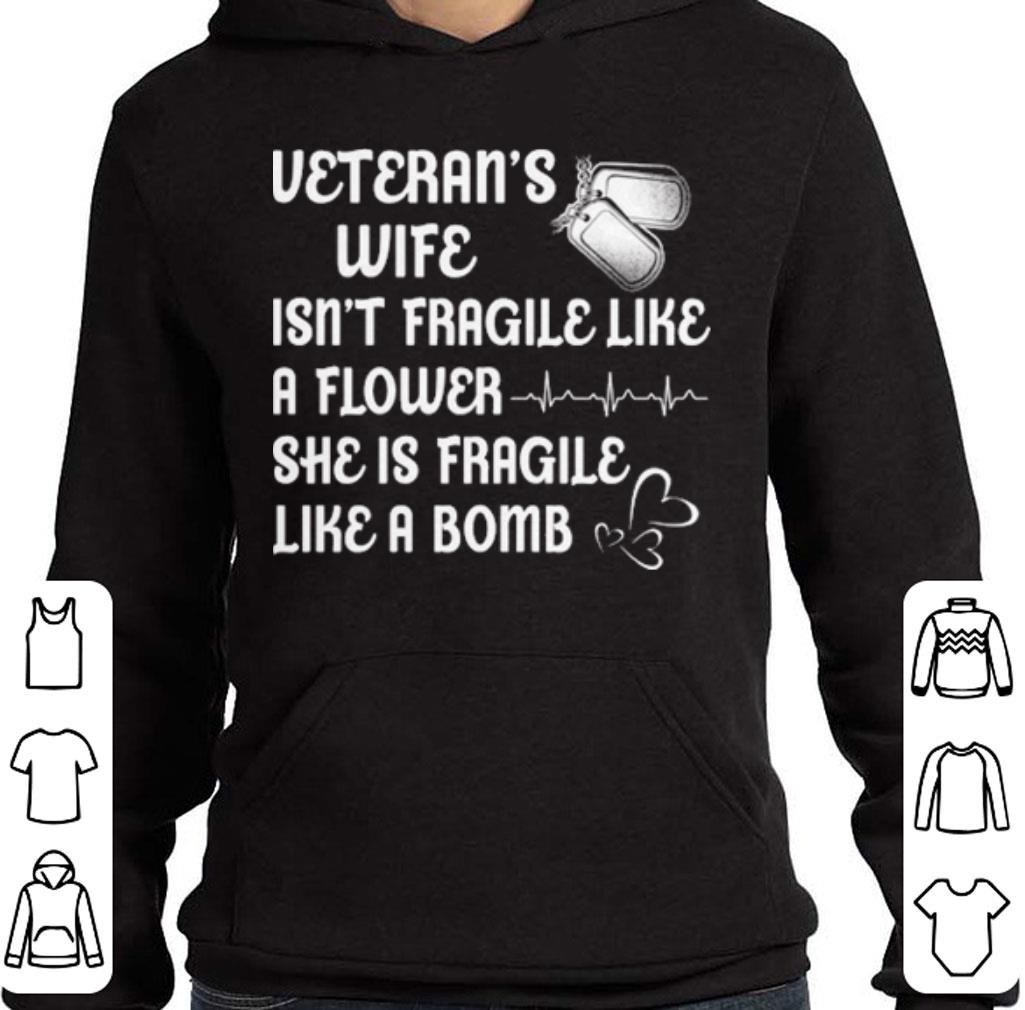 Pretty Veteran's wife isn't fragile like a flower she is fragile like shirt 6 Pretty Veteran's wife isn't fragile like a flower she is fragile like shirt