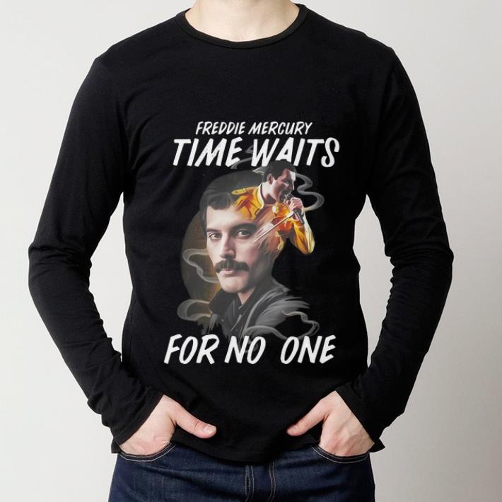 Funny Freddie Mercury time waits for no one shirt 2 Funny Freddie Mercury time waits for no one shirt