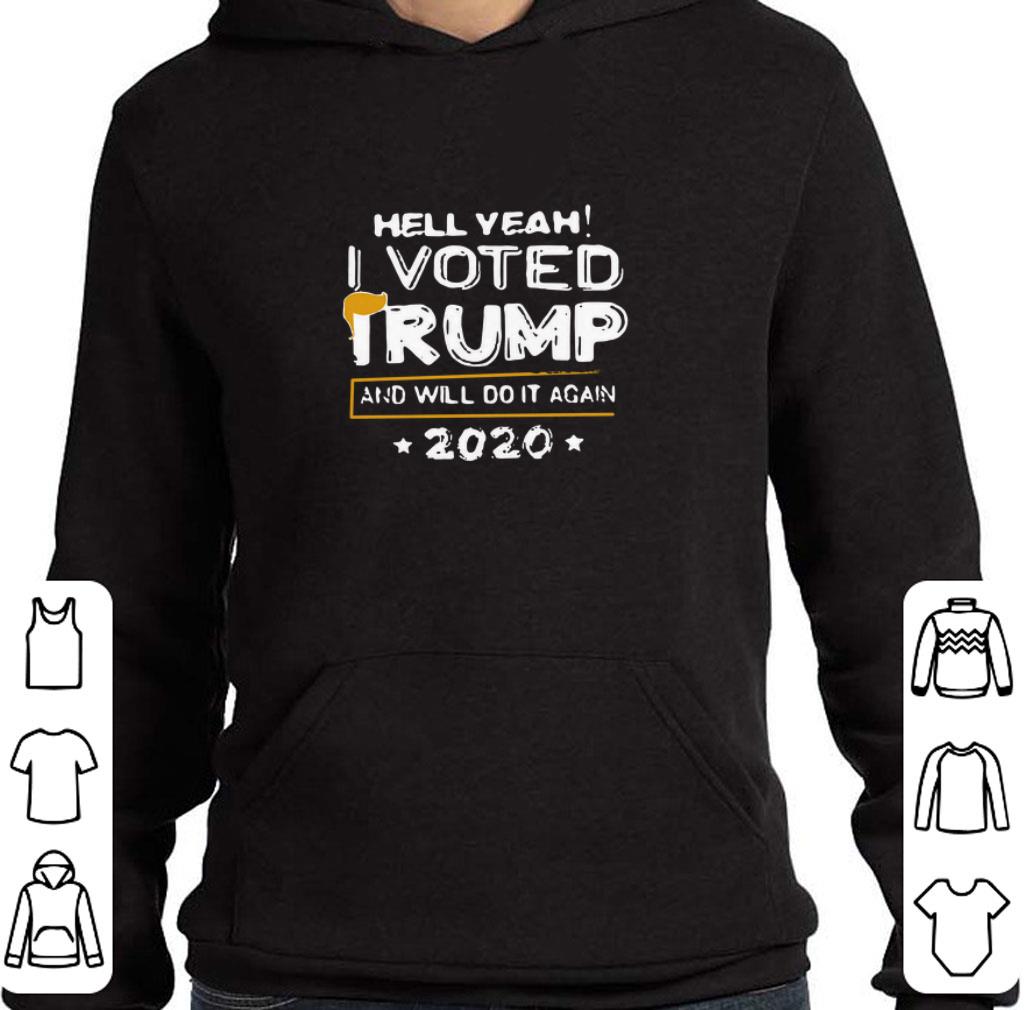 Pretty Hell yeah i vote Trump and will do it again 2020 shirt 6 Pretty Hell yeah i vote Trump and will do it again 2020 shirt
