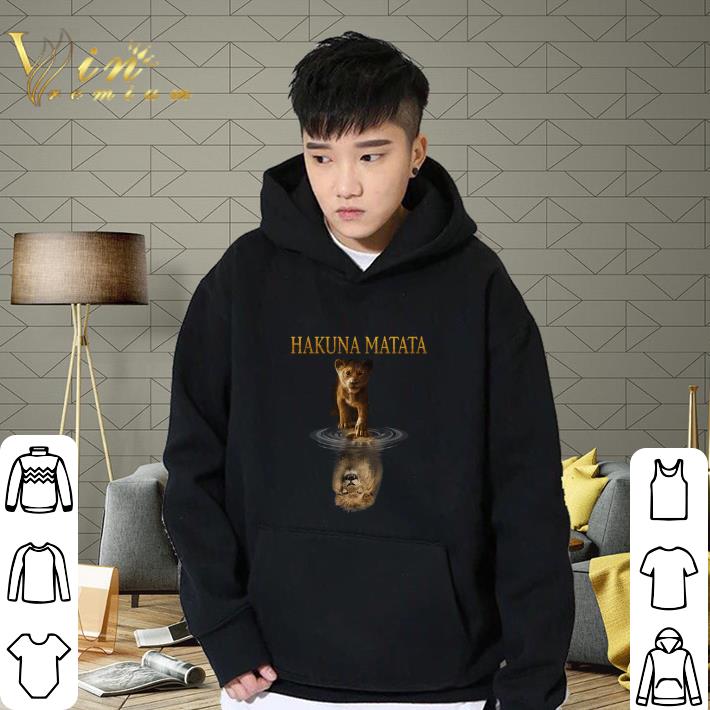 Original Hakuna Matata Simba reflection Mufasa The Lion King 2019 shirt 2 Original Hakuna Matata Simba reflection Mufasa The Lion King 2019 shirt
