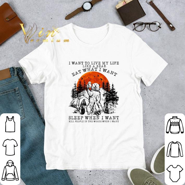 Pretty Sunset I want to live my life like a bear beer eat what i want shirt 2 Pretty Sunset I want to live my life like a bear beer eat what i want shirt