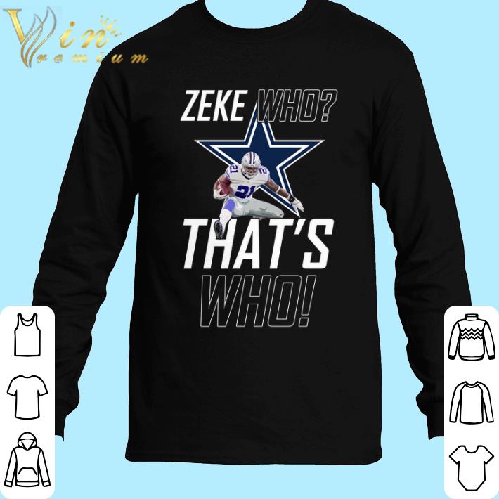 Nice Ezekiel Elliott Zeke Who That's Who Doctor Who Dallas Cowboys shirt 6 Nice Ezekiel Elliott Zeke Who That's Who Doctor Who Dallas Cowboys shirt