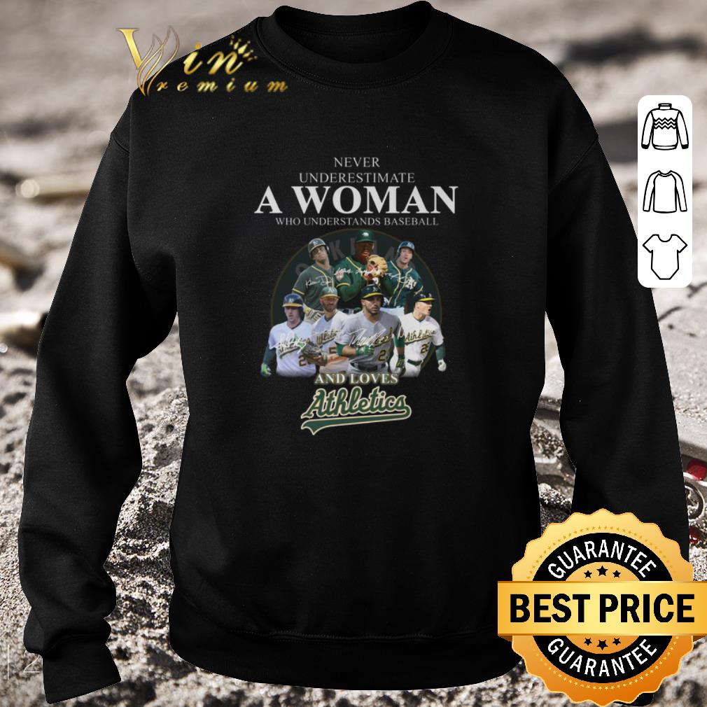 Pretty Never underestimate a woman who baseball and loves Athletics shirt 6 Pretty Never underestimate a woman who baseball and loves Athletics shirt