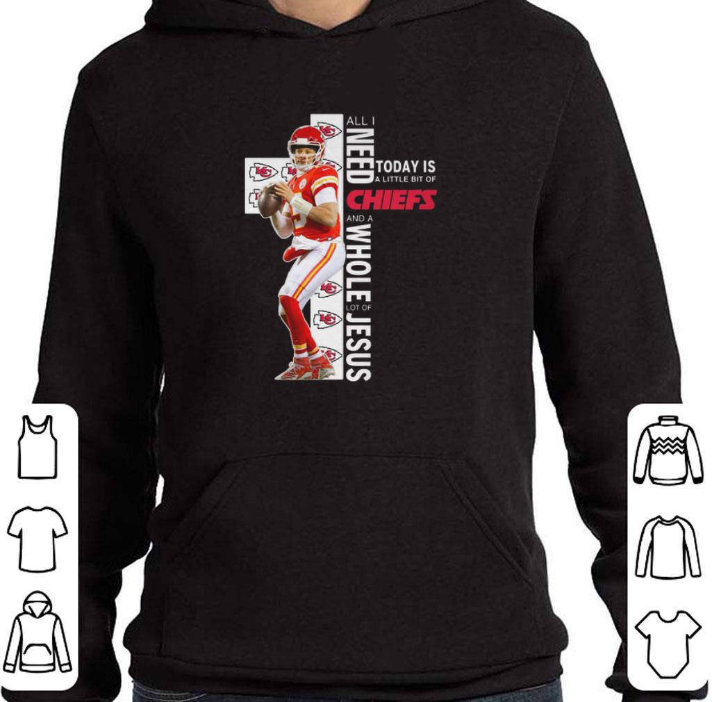 Top Patrick Mahomes All i need today is a little bit of Chiefs Jesus shirt 2 Top Patrick Mahomes All i need today is a little bit of Chiefs Jesus shirt