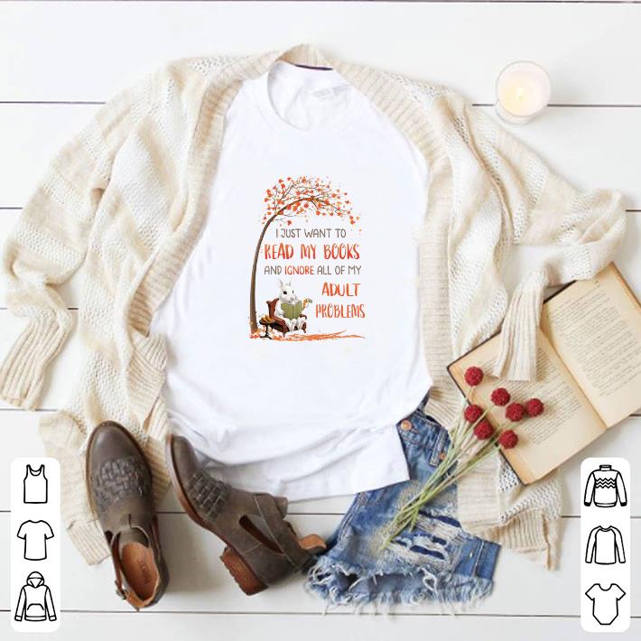 Top Rabbit i just want to read my books and ignore all my adult shirt 6 Top Rabbit i just want to read my books and ignore all my adult shirt