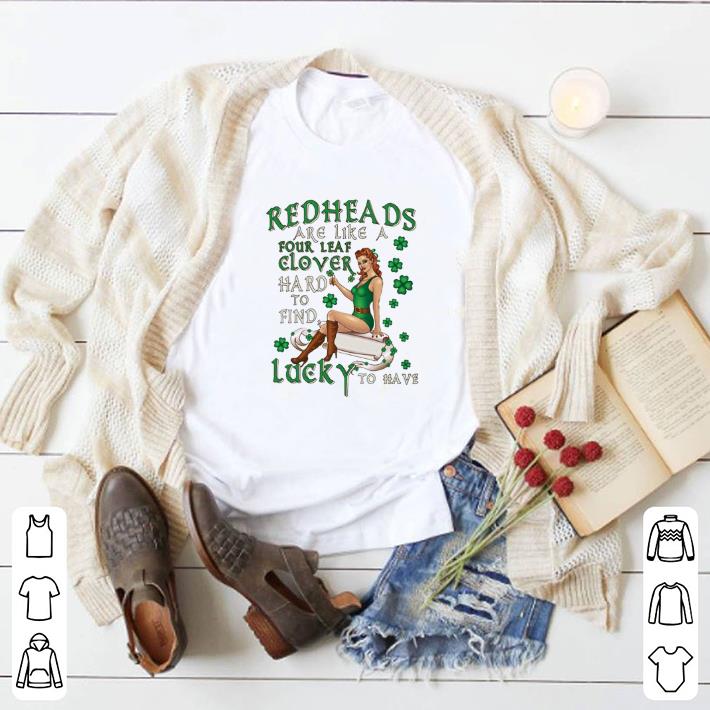 Awesome Redheads are like a four leaf clover hard to find lucky to have shirt 2 Awesome Redheads are like a four leaf clover hard to find lucky to have shirt