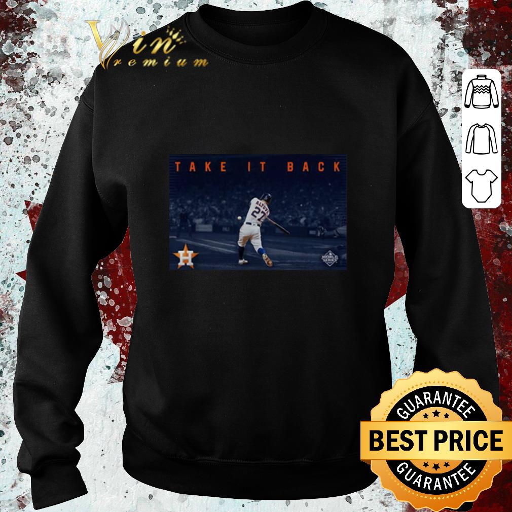 Official Take it back Houston Astros shirt 2 Official Take it back Houston Astros shirt