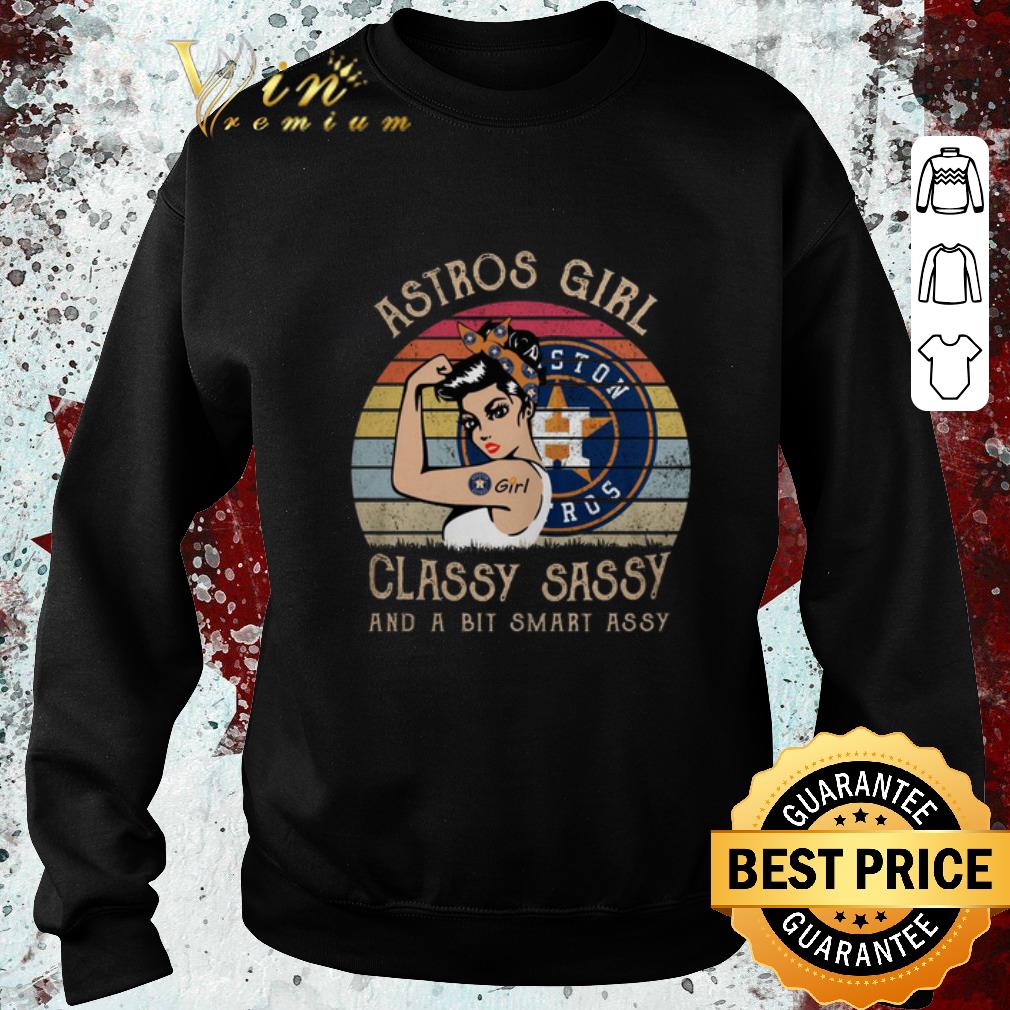 Original Houston Astros girl classy sassy and a bit smart assy vintage shirt 2 Original Houston Astros girl classy sassy and a bit smart assy vintage shirt