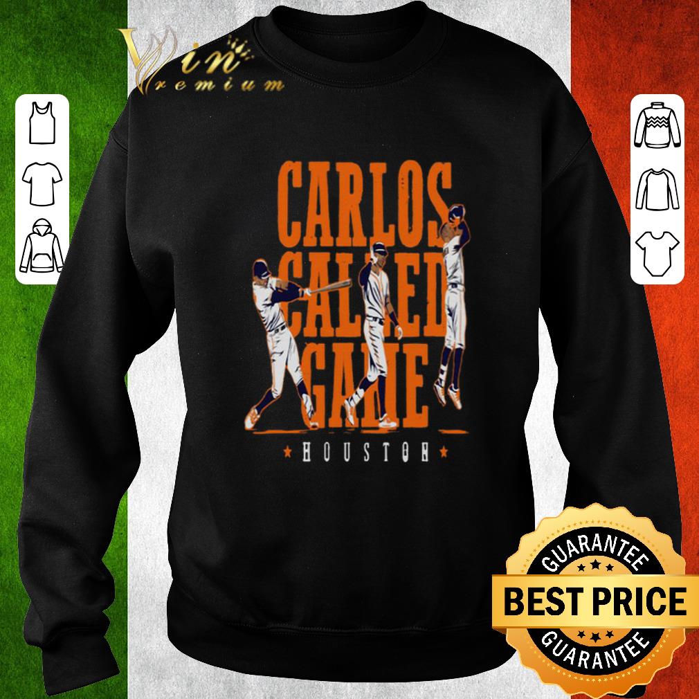 Pretty Carlos Called Game Houston Astros shirt 2 Pretty Carlos Called Game Houston Astros shirt