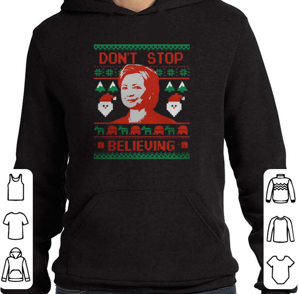 Awesome Hillary Clinton Don't Stop Believing Christmas shirt 2 Awesome Hillary Clinton Don't Stop Believing Christmas shirt