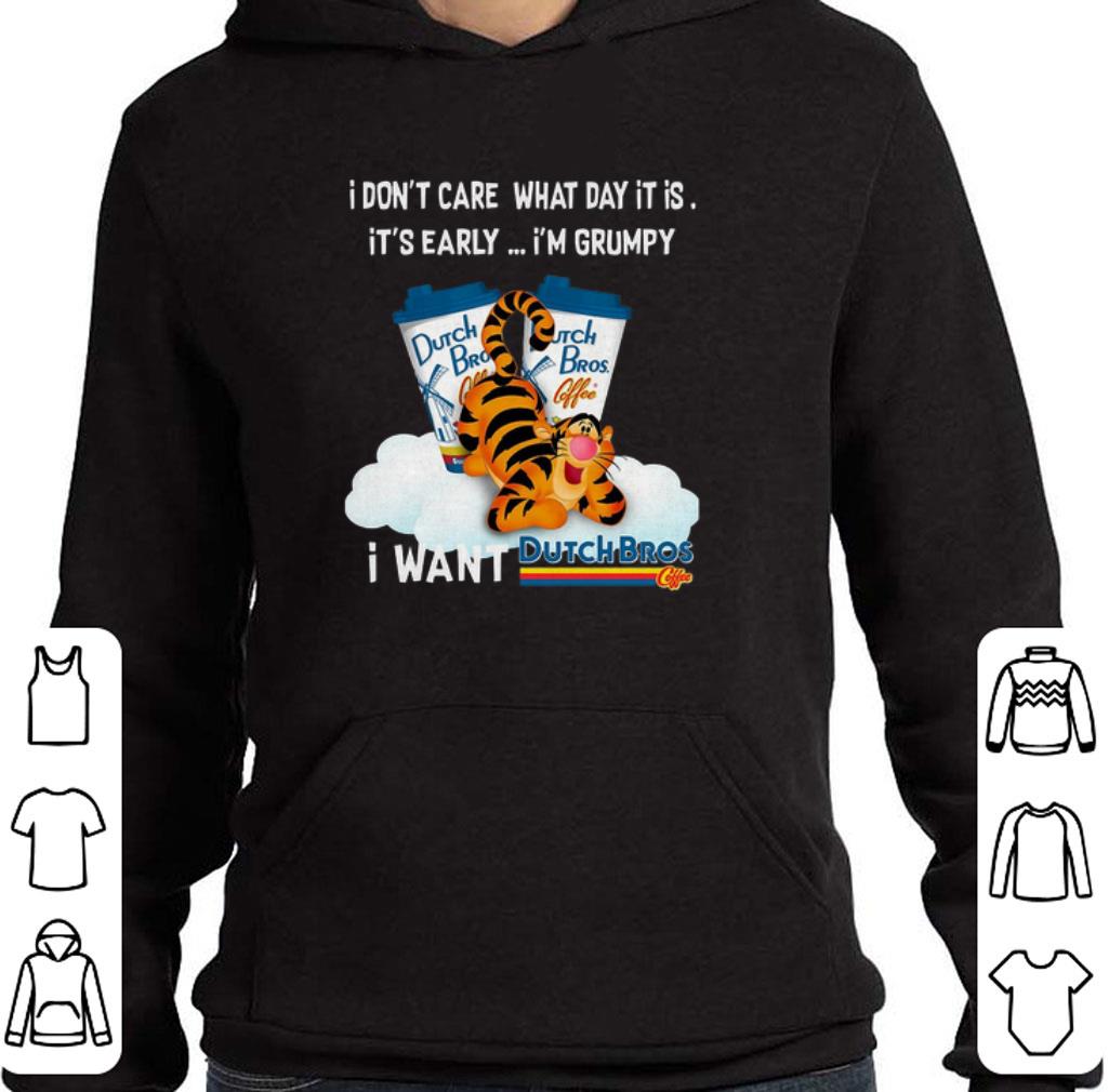 Nice Tigger i don't care what day it is i'm grumpy Dutch Bros Coffee shirt 2 Nice Tigger i don't care what day it is i'm grumpy Dutch Bros Coffee shirt