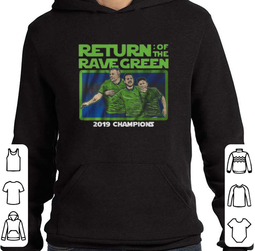 Original Return of the rave green 2019 champions shirt 2 Original Return of the rave green 2019 champions shirt