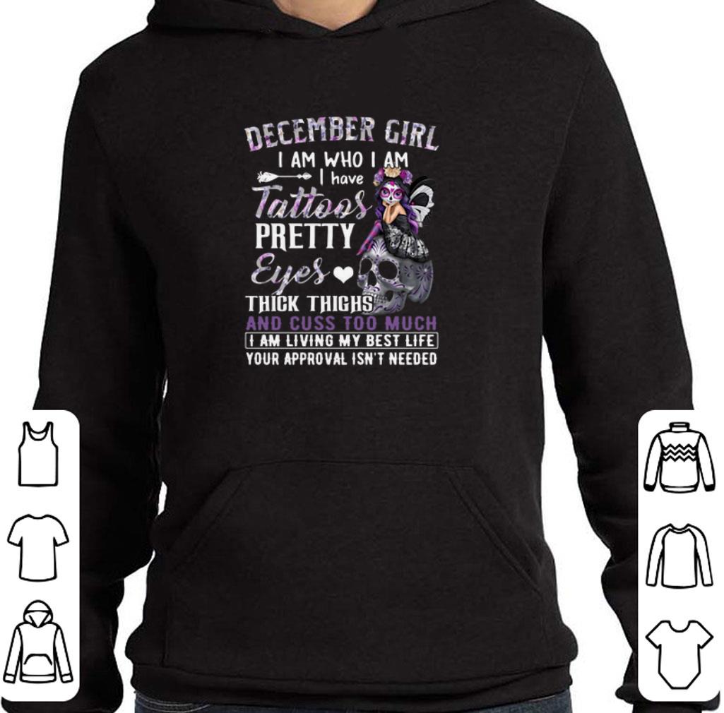Top Sugar skull december girl i am who i am i have tattoos pretty eyes shirt 2 Top Sugar skull december girl i am who i am i have tattoos pretty eyes shirt