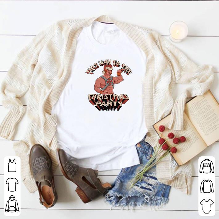 He-Man This way to the Christmas party shirt 2 He-Man This way to the Christmas party shirt