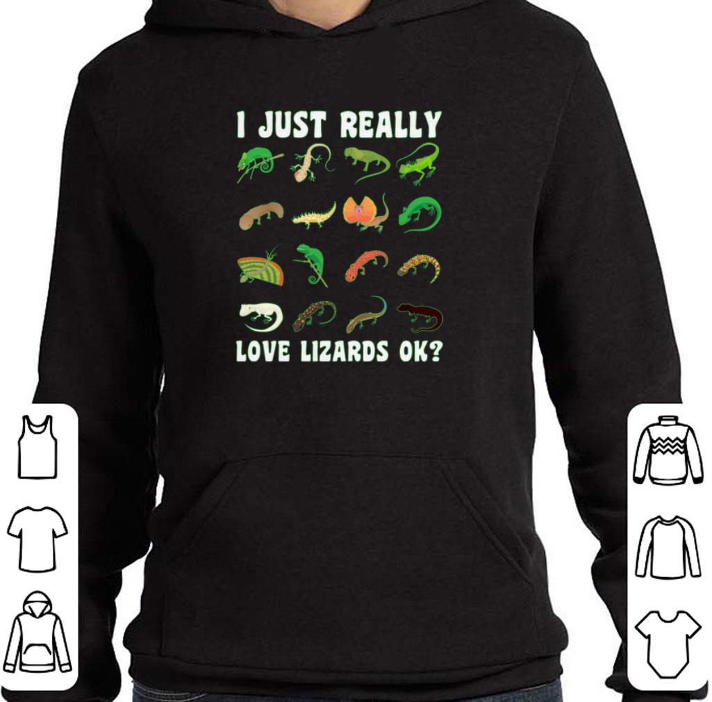 Nice I Just Really Love Lizards Ok shirt 2 Nice I Just Really Love Lizards Ok shirt