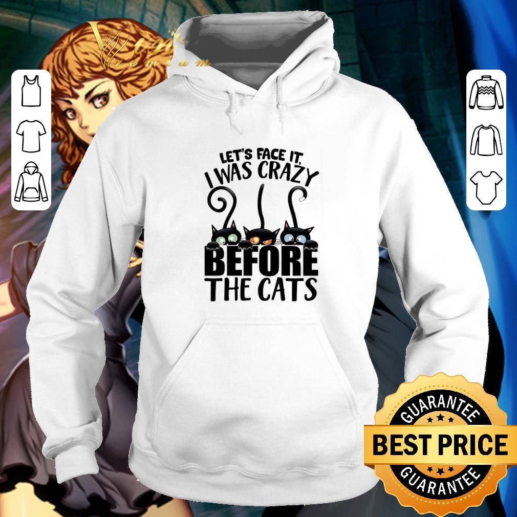 Awesome Black cat Let's face it I was crazy before the cats shirt 2 Awesome Black cat Let's face it I was crazy before the cats shirt