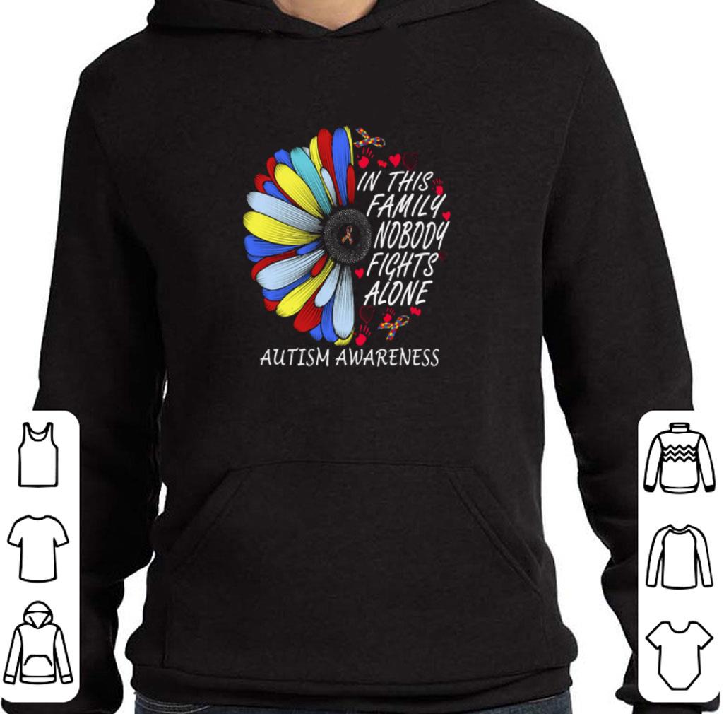 Nice In this family nobody fights alone Autism Awareness flower shirt 2 Nice In this family nobody fights alone Autism Awareness flower shirt