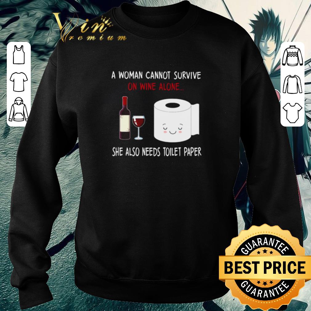 Original A woman cannot survive on wine alone she also needs Toilet Paper shirt 2 Original A woman cannot survive on wine alone she also needs Toilet Paper shirt
