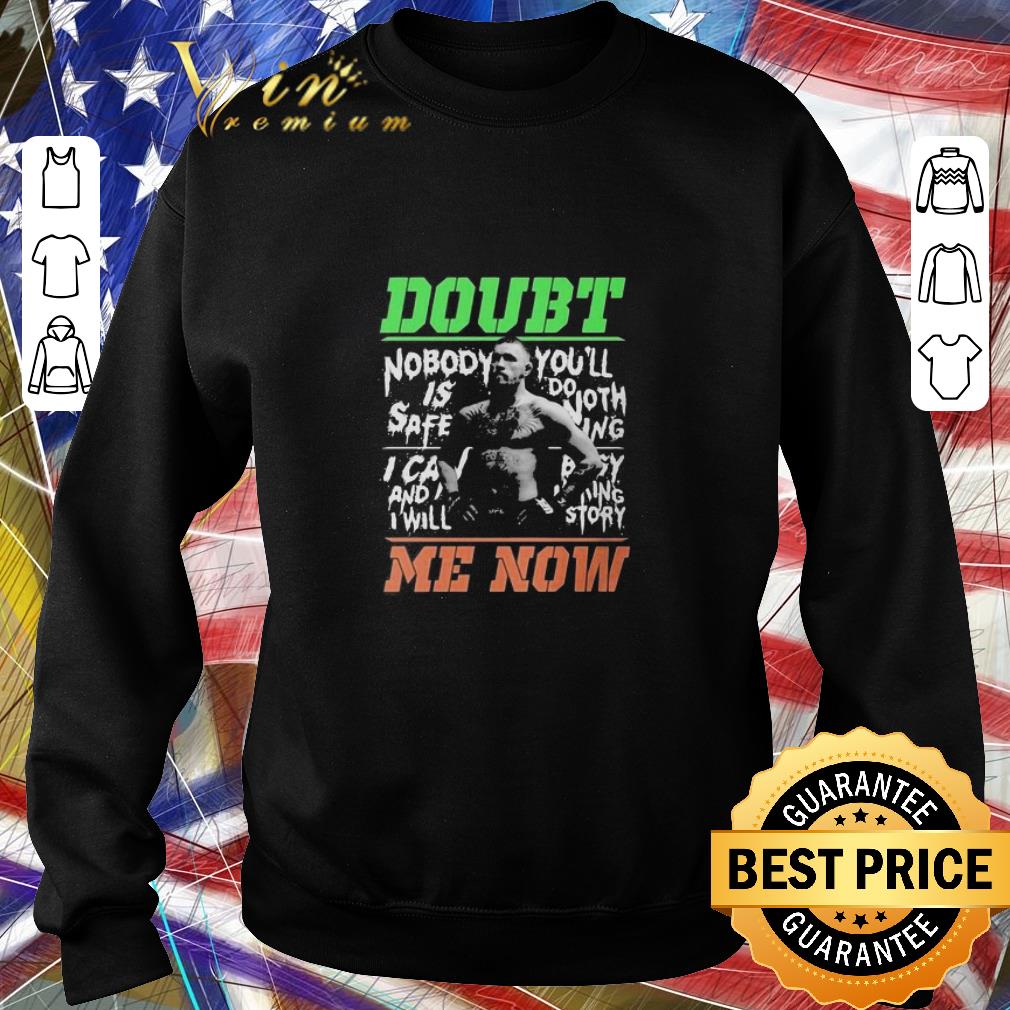Hot Conor Mcgregor Doubt Me Now shirt 2 Hot Conor Mcgregor Doubt Me Now shirt