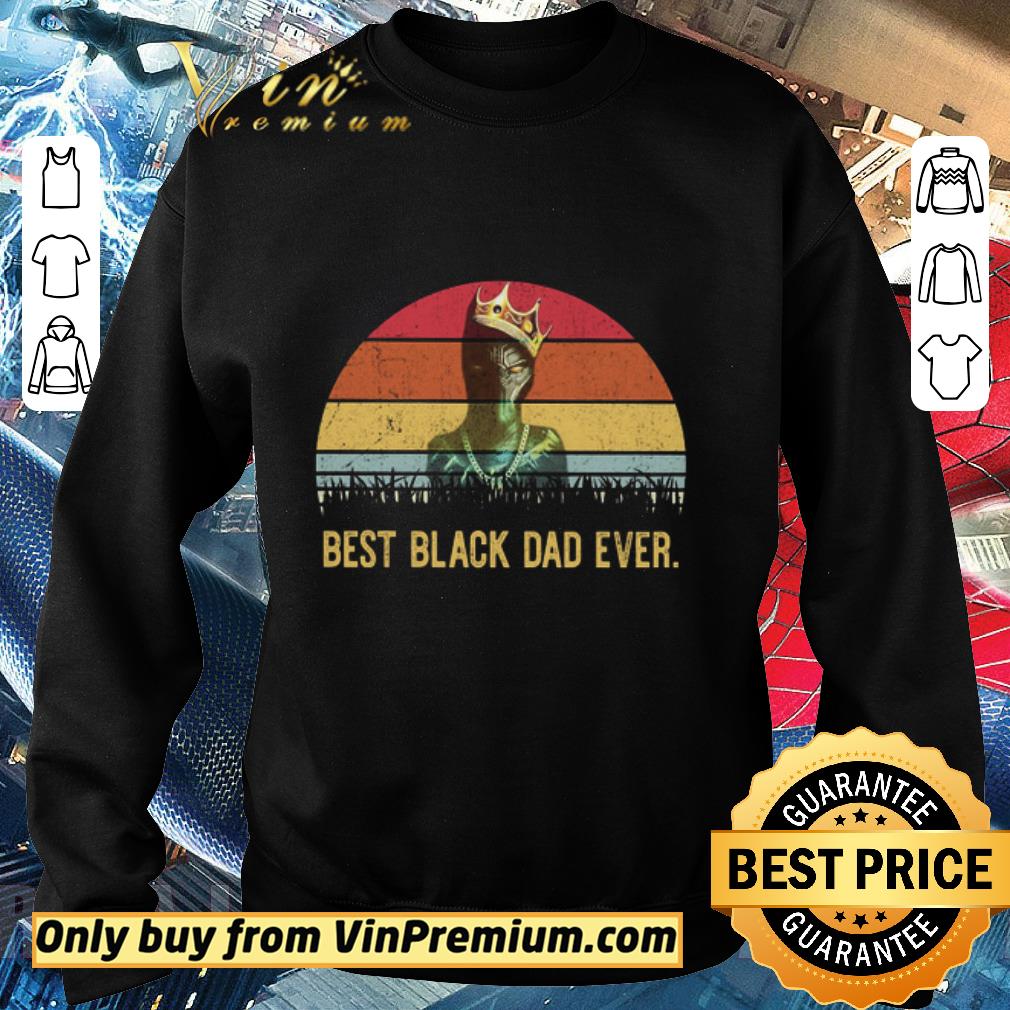 Nice Black Father Best Black Dad Ever Vintage shirt 2 Nice Black Father Best Black Dad Ever Vintage shirt