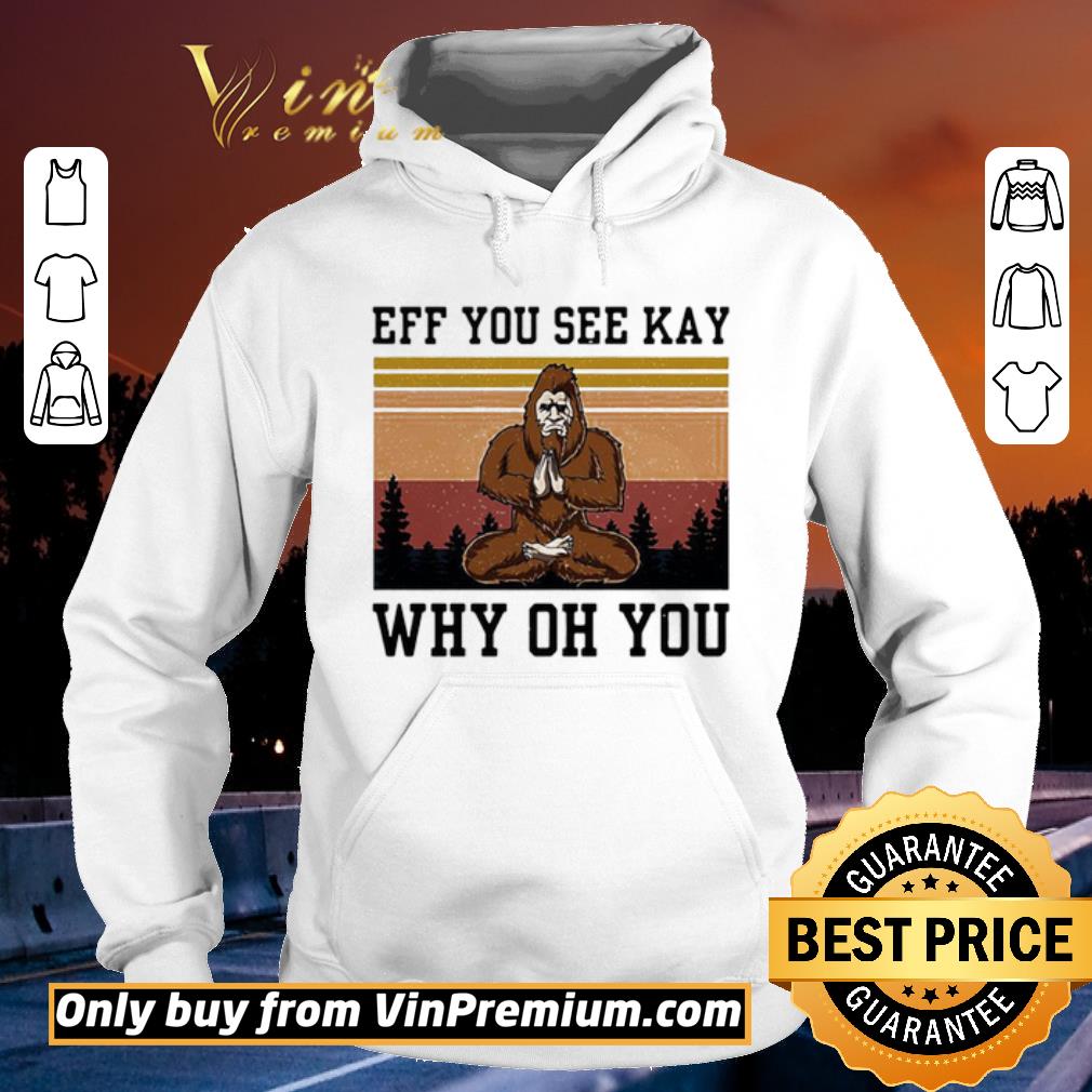 Top Yoga bigfoot eff you see kay why oh you sunset shirt 2 Top Yoga bigfoot eff you see kay why oh you sunset shirt