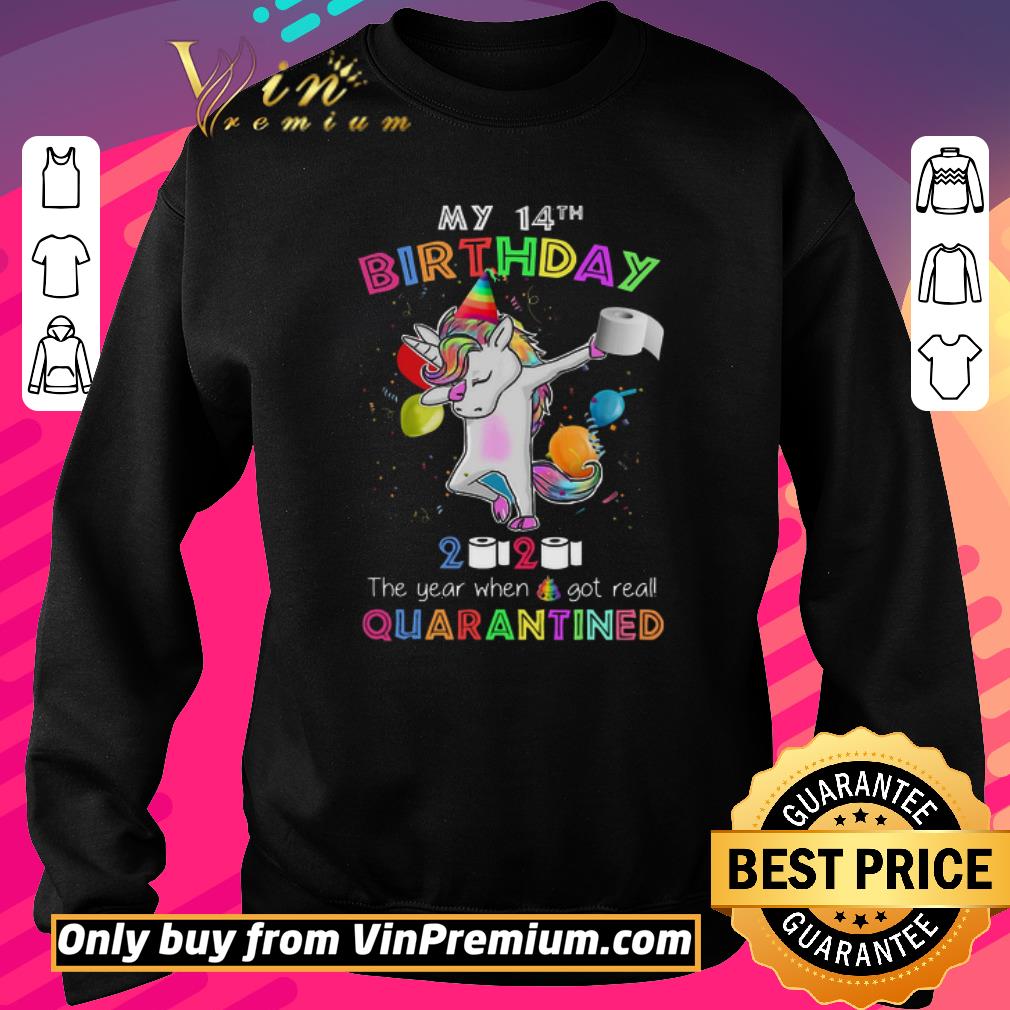 Original Unicorn My 14th Birthday 2020 The Year When Shit Got Real Quanrantined shirt 2 Original Unicorn My 14th Birthday 2020 The Year When Shit Got Real Quanrantined shirt