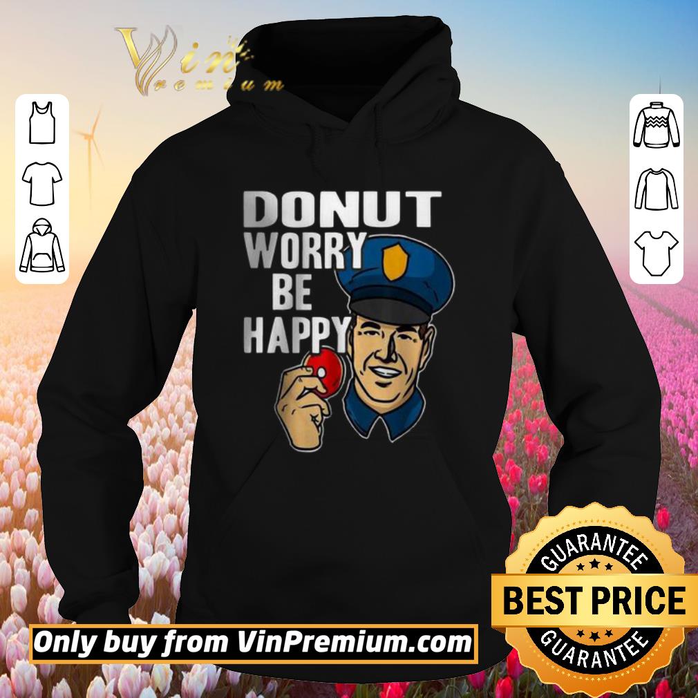 Original Donut Worry Be Happy Police Men’s shirt 2 Original Donut Worry Be Happy Police Men’s shirt