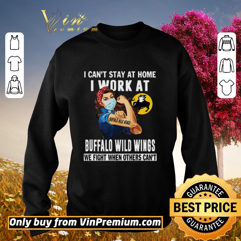 Nice Strong Woman Face Mask I Can’t Stay At Home I Work At Buffalo Wild Wings We Fight When Others Can’t shirt 2 Nice Strong Woman Face Mask I Can’t Stay At Home I Work At Buffalo Wild Wings We Fight When Others Can’t shirt