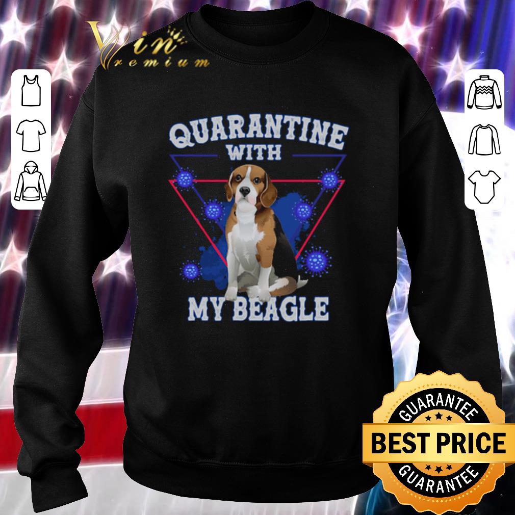 Nice Quarantine with My beagle Coronavirus shirt 2 Nice Quarantine with My beagle Coronavirus shirt