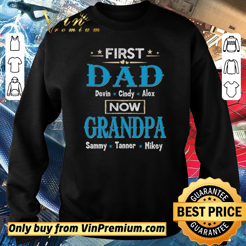 Original First Dad Davin Cindy Alex now grandpa sammy tanner mikey shirt 2 Original First Dad Davin Cindy Alex now grandpa sammy tanner mikey shirt