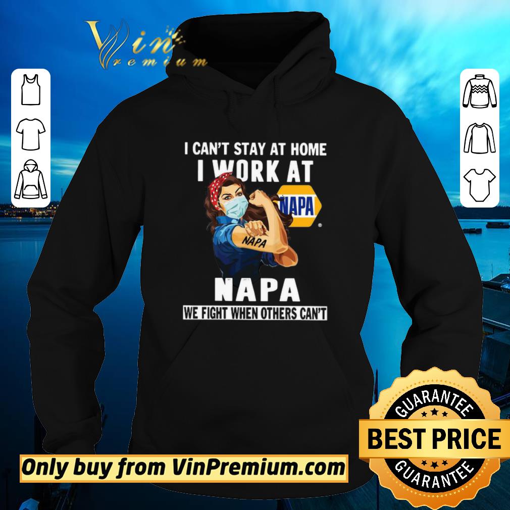Nice Strong Woman Face Mask I Can’t Stay At Home I Work At Napa We Fight When Others Can’t shirt 2 Nice Strong Woman Face Mask I Can’t Stay At Home I Work At Napa We Fight When Others Can’t shirt