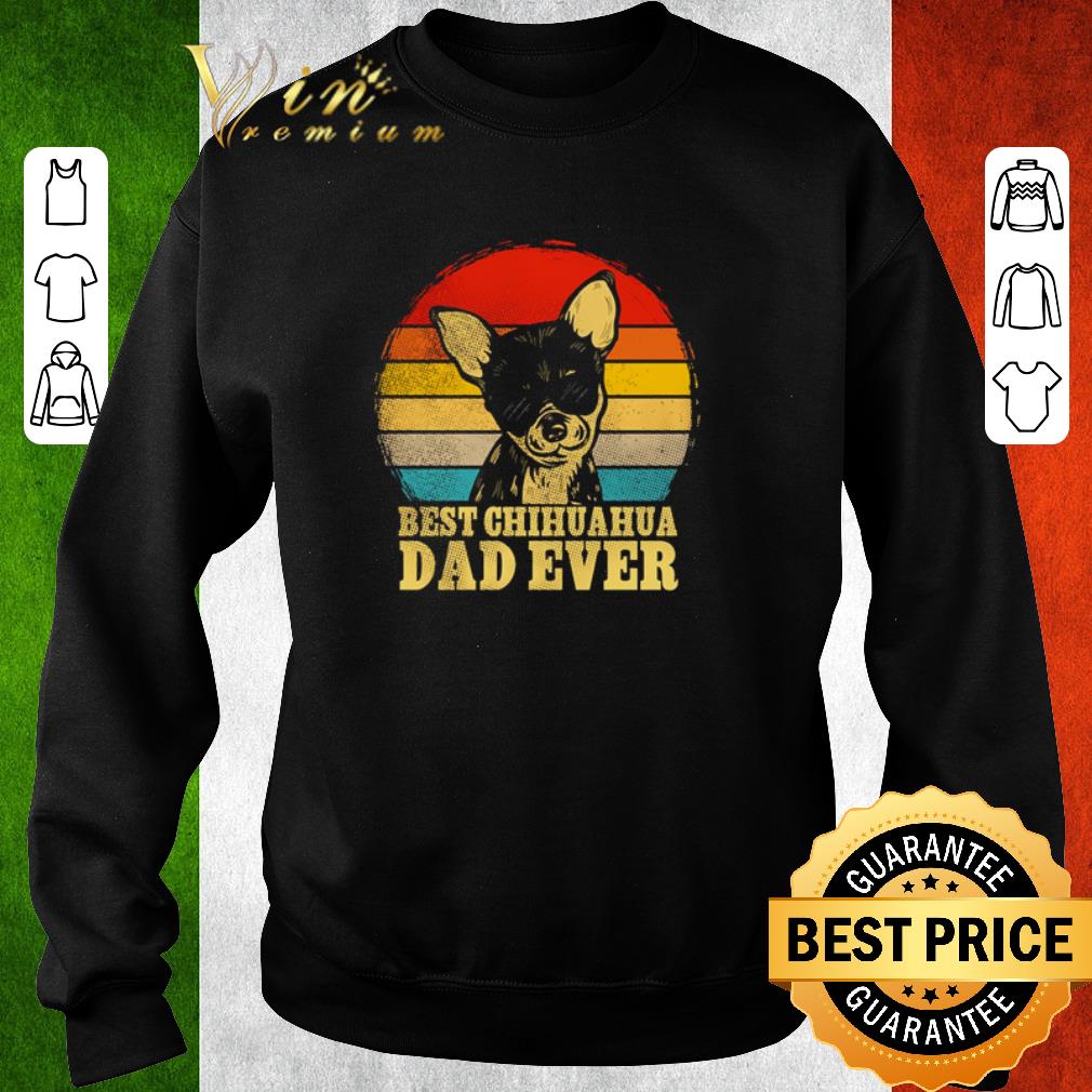Original Best chihuahua dad ever vintage father's day shirt 2 Original Best chihuahua dad ever vintage father's day shirt