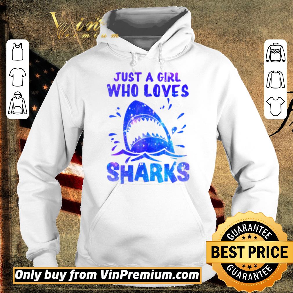Original Just a girl who loves sharks shirt 2 Original Just a girl who loves sharks shirt